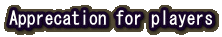 Apprecation for players